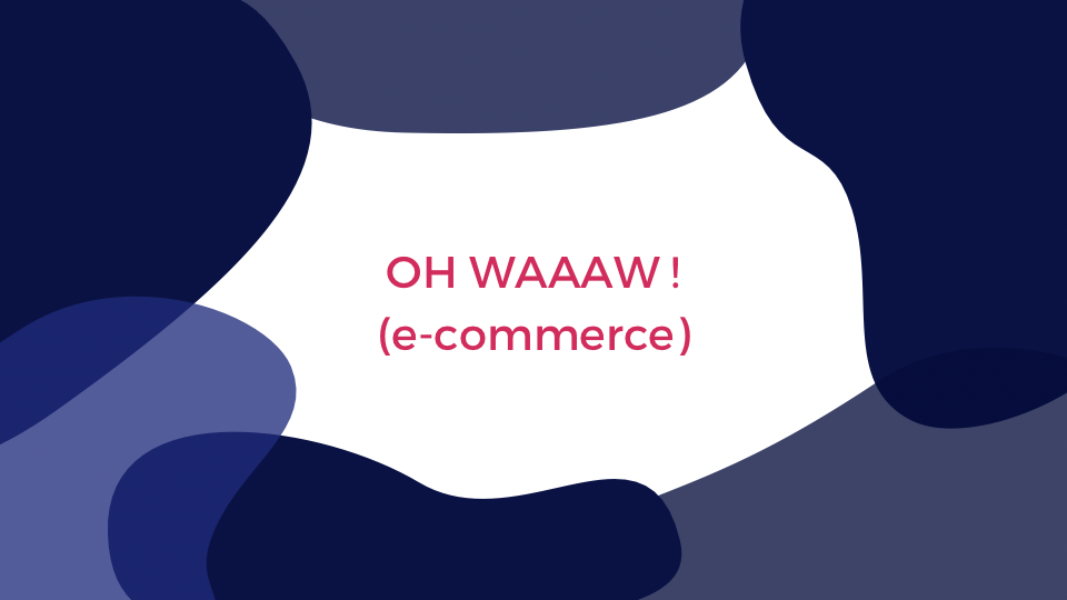 titre oh waaw e-commerce